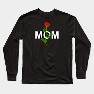 Mom - red rose Long Sleeve T-Shirt